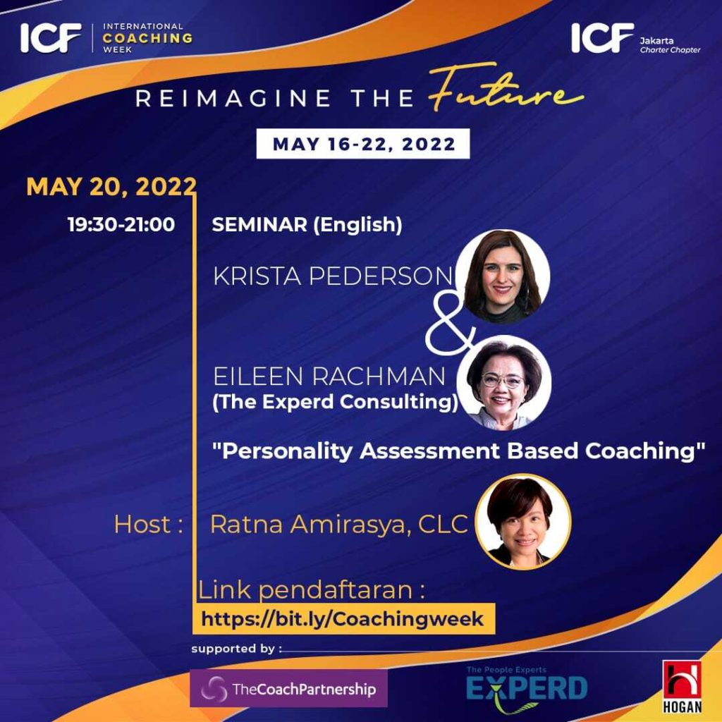 A poster for the Jakarta chapter of the International Coaching Federation’s International Coaching Week advertises a presentation by Hogan’s Krista Pederson and Experd’s Eileen Rachman. Pederson and Rachman discussed using personality assessments for coaching the dark side of personality. 