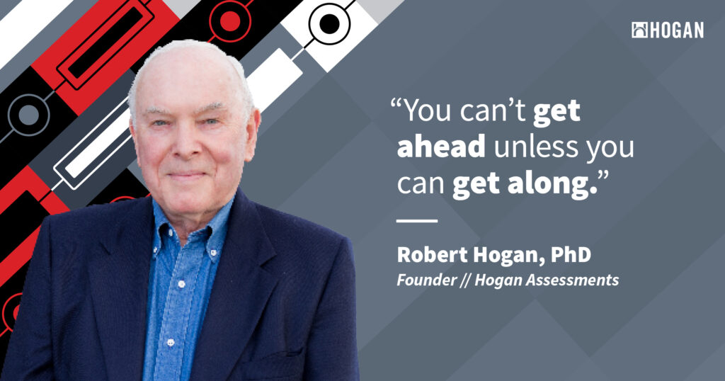 A photo of Hogan president and founder, Robert Hogan, PhD, next to a quote of his that reads, 'You can't get ahead unless you can get along.' The image accompanies a blog post about the benefits of cooperation at work.