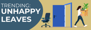 hrmorning-article-trending-unhappy-leaves
